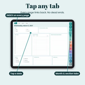 May include: A digital daily planner displayed on a tablet screen, featuring the text Tap any tab, Every page links back. No dead ends., INDEX on every page, Tap a date, and Month & section tabs. The interface includes checkboxes and lined sections.