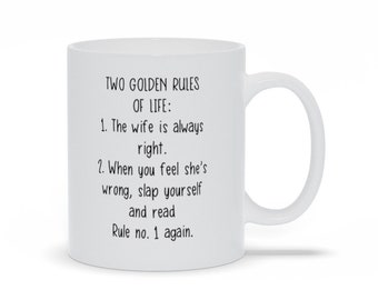 Two Golden Rules Of Life Mug, Funny Wife Humor Mug, Cute Personalized Coffee Mug, Funny Mothers Day Gift Mug, Funny Mug Gift For Mom