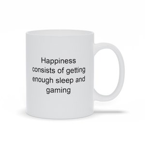 Happiness Consists Of Getting Enough Sleep And Gaming Mugs, Funny Gamer Coffee Mugs, Best Humor Mugs For Gamer, Funny Boyfriend Gift Ideas