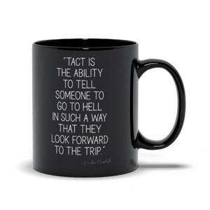 Tact Sarcastic Quote Black Mugs, Humorous Sayings Tact Mug, Winston Churchill Quote Mugs, Funny Office Gift Mugs, Personalized Ceramic Mug