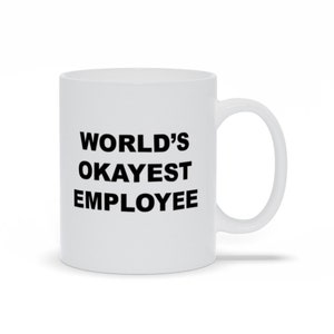 World's Okayest Employee Mugs, Funny Office Gift Mugs, Employee Humor Mugs, Personalized Coffee Mugs, Funny Employee Sayings Mugs