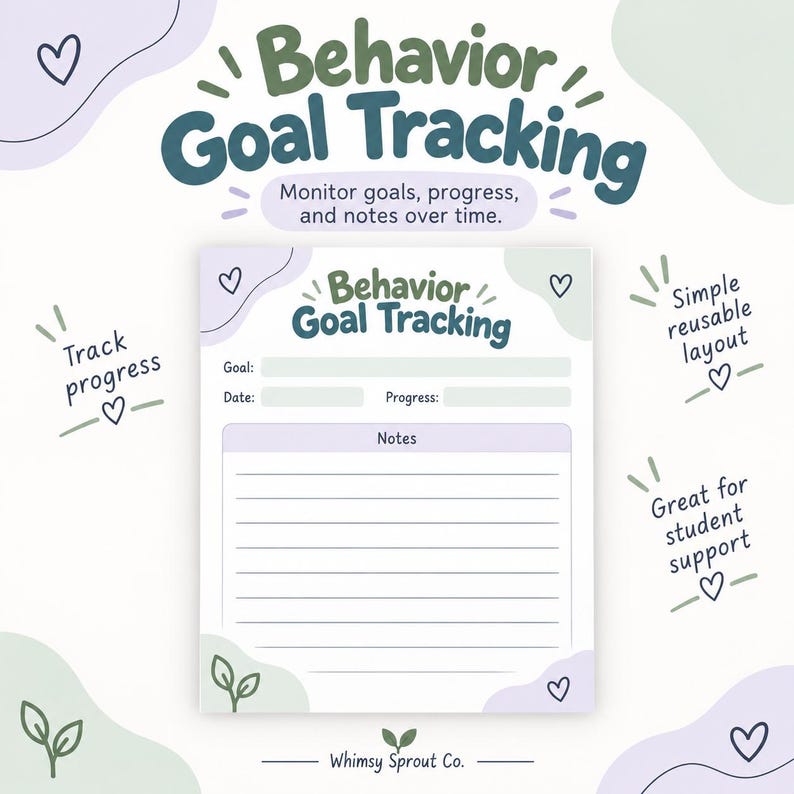 May include: A Behavior Goal Tracking sheet featuring a white background with pastel purple and green abstract shapes, heart icons, and lines for notes. The text reads Behavior Goal Tracking, Goal, Date, Progress, Notes, and Whimsy Sprout Co.