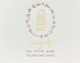 Congrats on Your Crippling Debt Letterpress Moving Card
