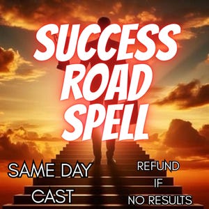 Puede incluir: Un gráfico digital que muestra la silueta de una persona al pie de una escalera que conduce hacia un atardecer brillante. El texto dice SUCCESS ROAD SPELL, SAME DAY CAST y REFUND IF NO RESULTS en letras blancas en negrita.