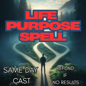 May include: A digital graphic featuring a person standing at a fork in a dirt path within a forest. The text LIFE PURPOSE SPELL appears in large red letters at the top, with SAME DAY CAST and REFUND IF NO RESULTS written in white at the bottom.