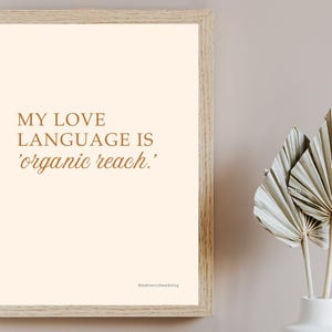 Meine Liebessprache ist organische Reichweite | Lustiges Marketing-Poster | Druckbare Wanddekoration | Digitaler Download | Geschenk für Marketer