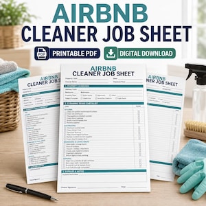 May include: A printable Airbnb cleaner job sheet document featuring a property overview section, a cleaning tasks checklist for kitchens, bathrooms, bedrooms, and living areas, and a supplies and notes section with lines for cleaner and owner signatures.