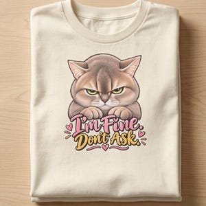 Sarkastisches Grumpy-Cat-T-Shirt | Baumwoll-T-Shirt „Mir geht's gut, frag nicht“