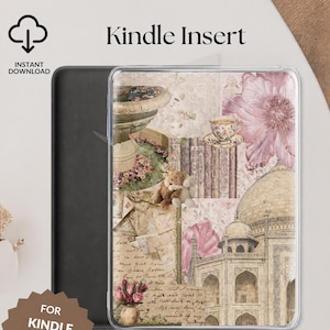 May include: A clear e-reader case insert featuring a collage of vintage-style imagery, including a stone fountain, a teacup, a teddy bear, books, handwritten script, pink flowers, and the Taj Mahal, with the text Kindle Insert printed above.