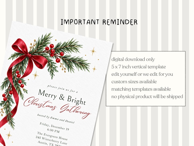 K&ouml;nnte beinhalten: Eine vertikale 12,7 x 17,8 cm gro&szlig;e digitale Einladungsvorlage mit Aquarellillustration von Tannenzweigen, roten Beeren und einer roten Schleife. Text: IMPORTANT REMINDER, Merry & Bright Christmas Gathering, hosted by Emma and Daniel, Friday, December 19, 6:30 PM, The Evergreen House, 245 Winterberry Lane, Austin, TX 78701, digital download only, edit yourself or we edit for you, custom sizes available, matching templates available, no physical product will be shipped.