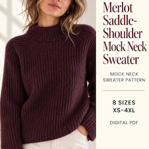 May include: A deep merlot-colored ribbed knit sweater with a mock neck and saddle-shoulder construction. The text reads: Merlot Saddle-Shoulder Mock Neck Sweater, MOCK NECK SWEATER PATTERN, 8 SIZES XS-4XL, DIGITAL PDF, KnitNookPatterns.