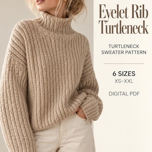 May include: A beige turtleneck sweater with an eyelet rib texture. The text reads: Eyelet Rib Turtleneck, TURTLENECK SWEATER PATTERN, 6 SIZES XS-XXL, DIGITAL PDF, KNITNOOKPATTERNS. The sweater has long sleeves and a high ribbed collar.