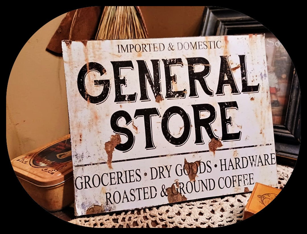 Distressed Store Sign Primitive Vintage Distressed Sign General Store Print Country Picture ...