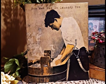 Primitive Vintage Print Sign   Kitchen LAUNDRY ROOM Now Men Can Do Laundry Too Picture Print Sign 8x10