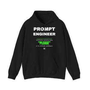 Prompt Engineer hoodie | 'Please' AI prompt design, tech humor sweatshirt