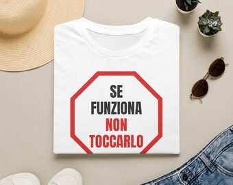 Se Funziona Non Toccarlo T-Shirt | Italian Stop Sign Graphic