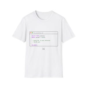 SQL Delete From Problems T-Shirt | Coding Humor Tee, Programmer Shirt