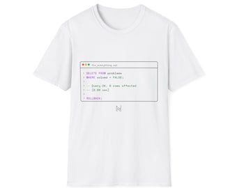 SQL Delete From Problems T-Shirt | Coding Humor Tee, Programmer Shirt