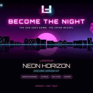 May include: A digital graphic for a Discord server kit titled Neon Horizon by Lowhour. The design features a purple and cyan cityscape at night with a large pink sun, palm tree, and text reading 2 AM, BECOME THE NIGHT, and THE SUN GOES DOWN. THE GRIND BEGINS.