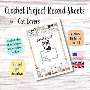 May include: Printable crochet project record sheets with a cat theme. The sheets feature a cute illustration of cats and the text "Project Record". The sheets are available in two sizes: US Letter and A4.