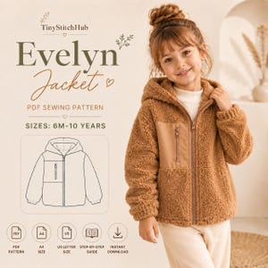 May include: A PDF sewing pattern for the Evelyn Jacket, featuring sizes 6M-10 years. The design includes a hooded, zip-up jacket made of brown textured fleece with a smooth chest pocket. The document includes A4 and US letter size options.