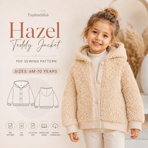 May include: A beige teddy jacket with a hood, long sleeves, and a button-front closure. The text reads TinyStitchHub, Hazel Teddy Jacket, PDF SEWING PATTERN, SIZES: 6M-10 YEARS, PDF PATTERN, A4 SIZE, US LETTER SIZE, STEP-BY-STEP GUIDE, INSTANT DOWNLOAD.