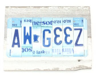 License Plate Sign,Aw Geez Sign,Minnesota Sign,MN Saying Sign,Blue and White Sign,Reclaimed Wood Sign,Barn Wood Bar Sign,MN Native Gift