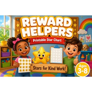 May include: A printable star chart titled Reward Helpers featuring a cartoon star character, a child holding a sheet of gold star stickers, and another child holding a clipboard. The text reads Reward Helpers, Printable Star Chart, Stars for Kind Work!, and Ages 3-8.