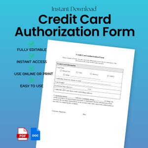 May include: A digital Credit Card Authorization Form template on a white sheet with black text, featuring fields for card type, number, expiration, and signature. The document includes checkboxes for MasterCard, VISA, Discover, and AMEX options.