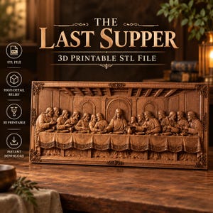 May include: A 3D printable STL file of The Last Supper, featuring a high-detail relief of the scene. The rectangular plaque depicts figures seated at a long table in a wood-toned finish, with text reading THE LAST SUPPER 3D PRINTABLE STL FILE.