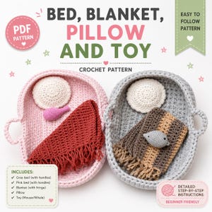 May include: A crochet pattern for a bed, blanket, pillow, and toy. The image shows a pink and a gray crocheted bed with handles, each containing a round white pillow, a fringed blanket, and a small crocheted toy, specifically a mouse or whale.