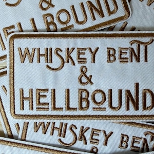 Whiskey Bent Hell Bound: embroidered iron patch