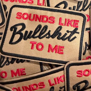 Parece conversa fiada para mim. Patch bordado termocolante. Vendido separadamente.