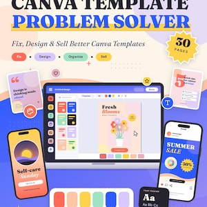 May include: A digital Canva template toolkit titled Canva Template Problem Solver with 30 pages. The graphic displays a laptop interface, two smartphones showing social media designs, a brand color palette, and font pairing examples in a colorful layout.