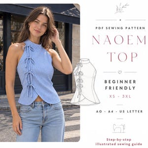 May include: A blue and white gingham sleeveless top with a high neckline and a side closure featuring four tied bows. The image includes text reading PDF SEWING PATTERN NAOEMI TOP BEGINNER FRIENDLY XS - 3XL A0 A4 US LETTER Step-by-step illustrated sewing guide.