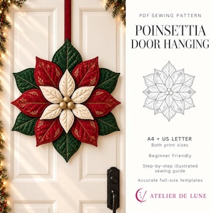 May include: A PDF sewing pattern for a Poinsettia Door Hanging. The design features quilted fabric leaves in red, green, and cream with gold accents. Includes A4 and US Letter print sizes, a step-by-step illustrated sewing guide, and full-size templates by Atelier de Lune.