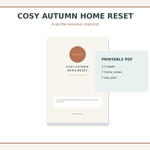 Può includere: Un documento PDF stampabile intitolato Cosy Autumn Home Reset, che presenta una lista di controllo stagionale. La copertina mostra un cerchio marrone, del testo e un riquadro azzurro che elenca 11 pagine, 7 zone della casa e un piano di 7 giorni.
