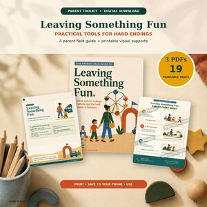 May include: A digital download parent toolkit titled Leaving Something Fun, featuring a field guide and printable visual supports. The set includes 19 printable pages across 3 PDFs, with illustrations of a parent and child, a ferris wheel, and text.