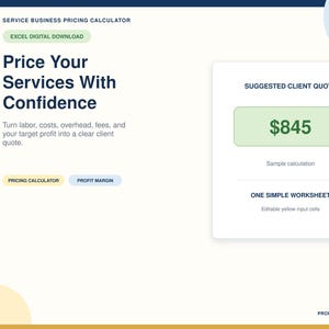 May include: A digital service business pricing calculator Excel worksheet template. The interface displays the text Price Your Services With Confidence, a suggested client quote of $845, and labels for pricing calculator, profit margin, and editable yellow input cells.