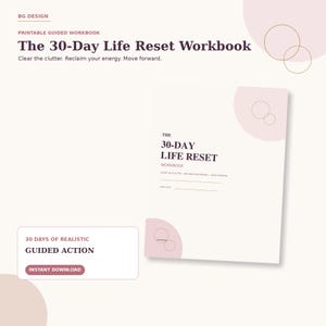 Könnte beinhalten: Ein druckbares, geführtes Arbeitsbuch mit dem Titel The 30-Day Life Reset Workbook und dem Untertitel Clear the clutter. Reclaim your energy. Move forward. Das Cover hat einen cremefarbenen Hintergrund mit zartrosa Kreisen und dünnen Goldlinien.