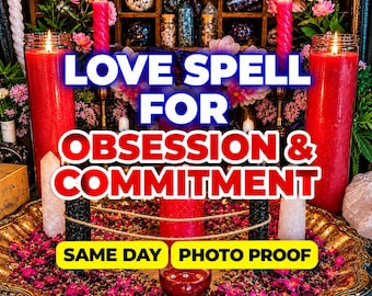 Love Spell For Obsession And Commitment, Stubborn Target, Obsessive Binding, Commitment Spell, Devotion Spell, Same Day Casting