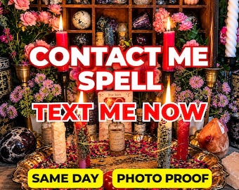 Contact Me Spell, Text Me Now Spell, Return To Me Spell, Stubborn Target, Reach Out Spell, Communication Spell, Same Day Casting