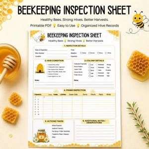 May include: A beekeeping inspection sheet document featuring sections for inspection details, hive condition, colony details, frame inspection, actions taken, and additional notes. The page includes bee and honeycomb graphics.