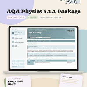 May include: A digital study package titled AQA Physics 4.1.1 Package from Template Capital, featuring a laptop screen displaying energy notes, 34 flashcards, and practice questions with an answer key, plus a sample flashcard and answer key sheet.