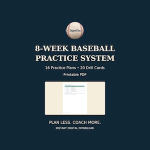 May include: A dark blue digital graphic featuring a baseball with the text DugoutFlow. The text reads 8-WEEK BASEBALL PRACTICE SYSTEM, 16 Practice Plans, 20 Drill Cards, Printable PDF, and PLAN LESS. COACH MORE. INSTANT DIGITAL DOWNLOAD.