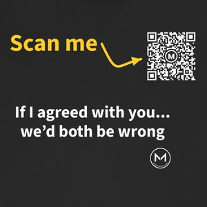 Scanbaar T-shirt | Als ik het met je eens was... zouden we allebei ongelijk hebben | Scan de QR-code voor een nieuwe dagelijkse stemmingsboodschap | Grappig cadeau voor vader of collega afbeelding 2