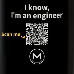 Scannable Mug | I know, I'm an engineer | Scan QR for a New Daily Mood Message | 11 Oz Black Coffee Mug Gift for Engineers image 2