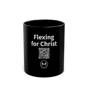 Scannable Mug | Flexing for Christ | Scan QR for a New Daily Mood Message | 11 Oz Black Coffee Mug Christian Gift for Church Friend image 1