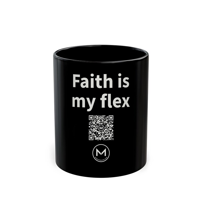 Scannable Mug | Faith is my flex | Scan QR for a New Daily Mood Message | 11 Oz Black Coffee Mug Christian Gift for Church Friend image 1