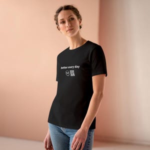 Scannable Shirt | Better every day Women's Tee | Scan QR for a New Daily Mood Message | Motivation Gift for Her, Gym or New Year Goals image 3